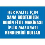 İzmir Serifgari Her Kalite İçin Sana Gösterilen Bobin Fitil Makinası İplik Masurası Renklerini Kullan Galvaniz Uyarı Levhası 35 x 50 cm