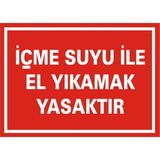 İzmir Serifgari İçme Suyu İle El Yıkamak Yasaktır 2.6 mm PVC Uyarı Levhası 17,5 x 25 cm