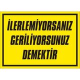 İzmir Serifgari İlerlemiyorsanız Geriliyorsunuz Demektir 2.6 mm PVC Uyarı Levhası 25 x 35 cm