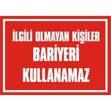 İzmir Serifgari İlgili Olmayan Kişiler Bariyeri Kullanamaz Galvaniz Uyarı Levhası 35 x 50 cm