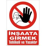 İzmir Serifgari İnşaata Girmek Tehlikeli Ve Yasaktır Galvaniz Uyarı Levhası 25 x 35 cm