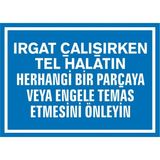İzmir Serifgari Irgat Çalışırken Tel Halatın Herhangi Bir Parçaya Veya Engele Temas Etmesini Önleyin Galvaniz Uyarı Levhası 17,5 x 25 cm