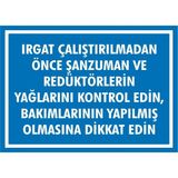 İzmir Serifgari Irgatı Çalıştırmadan Önce Bakımlarını Kontrol Edin 2.6 mm PVC Uyarı Levhası 35 x 50 cm