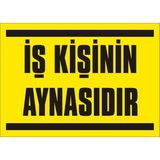 İzmir Serifgari İş Kişinin Aynasıdır 2.6 mm PVC Uyarı Levhası 25 x 35 cm