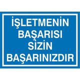 İzmir Serifgari İşletmenin Başarısı Sizin Başarınızdır 2.6 mm PVC Uyarı Levhası 35 x 50 cm