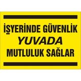 İzmir Serifgari İşyerinde Güvenlik Yuvada Mutluluk Sağlar Galvaniz Uyarı Levhası 35 x 50 cm