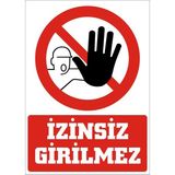İzmir Serifgari İzinsiz Girilmez (Görsel) 2.6 mm PVC Uyarı Levhası 35 x 50 cm