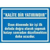 İzmir Serifgari Kalite Bir Yatırımdır 2.6 mm PVC Uyarı Levhası 25 x 35 cm