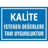 İzmir Serifgari Kalite İstenen Değerlere Tamn Uygunluktur 2.6 mm PVC Uyarı Levhası 35 x 50 cm