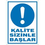 İzmir Serifgari Kalite Sizinle Başlar Galvaniz Uyarı Levhası 35 x 50 cm