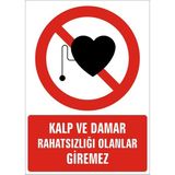 İzmir Serifgari Kalp Ve Damar Rahatsızlığı Olanlar Giremez 2.6 mm PVC Uyarı Levhası 25 x 35 cm