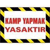 İzmir Serifgari Kamp Yapmak Yasaktır 2.6 mm PVC Uyarı Levhası 25 x 35 cm