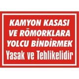 İzmir Serifgari Kamyon Kasası Ve Römorklara Yolcu Bindirmek Tehlikeli Ve Yasaktır 2.6 mm PVC Uyarı Levhası 25 x 35 cm