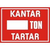 İzmir Serifgari Kantar.... Ton Tartar 2.6 mm PVC Uyarı Levhası 17,5 x 25 cm