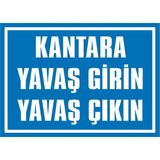 İzmir Serifgari Kantara Yavaş Girin Yavaş Çıkın 2.6 mm PVC Uyarı Levhası 17,5 x 25 cm