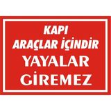 İzmir Serifgari Kapı Araçlar İçindir Yayalar Giremez Galvaniz Uyarı Levhası 35 x 50 cm