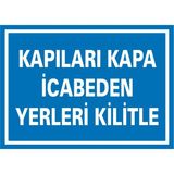 İzmir Serifgari Kapıları Kapa İcabeden Yerleri Kilitle 2.6 mm PVC Uyarı Levhası 17,5 x 25 cm