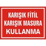 İzmir Serifgari Karışık Fitil Karışık Masura Kullanma Galvaniz Uyarı Levhası 17,5 x 25 cm