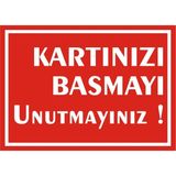 İzmir Serifgari Kartınızı Basmayı Unutmayınız Galvaniz Uyarı Levhası 17,5 x 25 cm