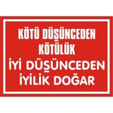 İzmir Serifgari Kötü Düşünceden Kötülük İyi Düşünceden İyilik Doğar Galvaniz Uyarı Levhası 35 x 50 cm