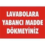 İzmir Serifgari Lavabolara Yanıcı Madde Dökmeyiniz (Kendinden Yapışkanlı Etiket) 35 x 50 cm