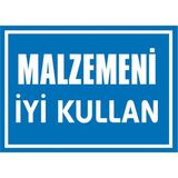 İzmir Serifgari Malzemeni İyi Kullan Galvaniz Uyarı Levhası 25 x 35 cm