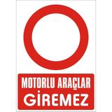 İzmir Serifgari Motorlu Araç Giremez Galvaniz Uyarı Levhası 25 x 35 cm
