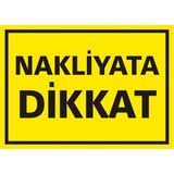 İzmir Serifgari Nakliyata Dikkat 2.6 mm PVC Uyarı Levhası 17,5 x 25 cm