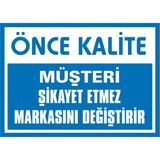 İzmir Serifgari Önce Kalite Müşteri Şikayet Etmez Markasını Değiştirir Galvaniz Uyarı Levhası 35 x 50 cm