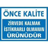 İzmir Serifgari Önce Kalite Zirvede Kalmak İstikrarlı Olmanın Ürünüdür 2.6 mm PVC Uyarı Levhası 25 x 35 cm