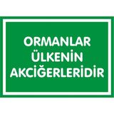 İzmir Serifgari Ormanlar Ülkenin Akciğerleridir 2.6 mm PVC Uyarı Levhası 17,5 x 25 cm