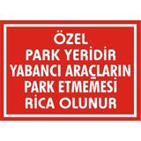 İzmir Serifgari Özel Park Yeridir Yabancı Araçların Park Etmemesi Rica Olunur Galvaniz Uyarı Levhası 25 x 35 cm
