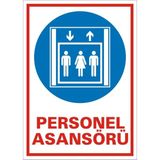 İzmir Serifgari Personel Asansörü 2.6 mm PVC Uyarı Levhası 17,5 x 25 cm