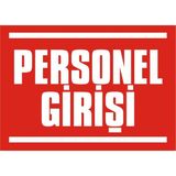 İzmir Serifgari Personel Girişi Galvaniz Uyarı Levhası 17,5 x 25 cm