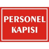 İzmir Serifgari Personel Kapısı Galvaniz Uyarı Levhası 35 x 50 cm