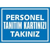 İzmir Serifgari Personel Tanıtım Kartınızı Takınız Galvaniz Uyarı Levhası 25 x 35 cm