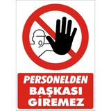 İzmir Serifgari Personelden Başkası Giremez (Görsel) Galvaniz Uyarı Levhası 17,5 x 25 cm