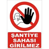 İzmir Serifgari Şantiye Sahası Girilmez (Görsel) Galvaniz Uyarı Levhası 25 x 35 cm
