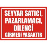 İzmir Serifgari Seyyar Satıcı Pazarlamacı Dilenci Girmesi Yasaktır Galvaniz Uyarı Levhası 35 x 50 cm