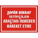 İzmir Serifgari Şoför Dikkat İstifçiler Araçtan İnmeden Hareket Etme Galvaniz Uyarı Levhası 17,5 x 25 cm