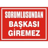 İzmir Serifgari Sorumlusundan Başkası Giremez 2.6 mm PVC Uyarı Levhası 17,5 x 25 cm