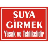 İzmir Serifgari Suya Girmek Yasak Ve Tehlikelidir Galvaniz Uyarı Levhası 25 x 35 cm