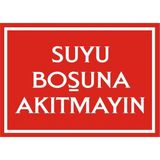İzmir Serifgari Suyu Boşuna Akıtmayın Galvaniz Uyarı Levhası 25 x 35 cm