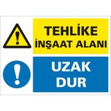 İzmir Serifgari Tehlike İnşaat Alanı / Uzak Dur Galvaniz Uyarı Levhası 25 x 35 cm