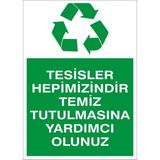 İzmir Serifgari Tesisler Hepimizindir Temiz Tutulmasına Yardımcı Olunuz 2.6 mm PVC Uyarı Levhası 35 x 50 cm