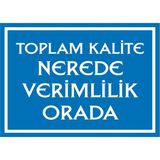 İzmir Serifgari Toplam Kalite Nerede Verimlilik Orada Galvaniz Uyarı Levhası 17,5 x 25 cm
