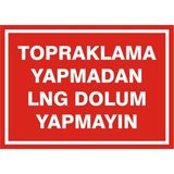 İzmir Serifgari Topraklama Yapmadan Lng Dolum Yapmayın 2.6 mm PVC Uyarı Levhası 17,5 x 25 cm