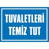 İzmir Serifgari Tuvaletleri Temiz Tut 2.6 mm PVC Uyarı Levhası 25 x 35 cm