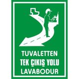 İzmir Serifgari Tuvaletten Tek Çıkış Yolu Lavabodur Galvaniz Uyarı Levhası 35 x 50 cm