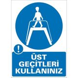 İzmir Serifgari Üst Geçitleri Kullanınız Galvaniz Uyarı Levhası 17,5 x 25 cm